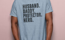 Husband. Daddy. Protector. Hero. Tshirt