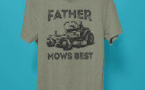 Father Mows Best Tshirt